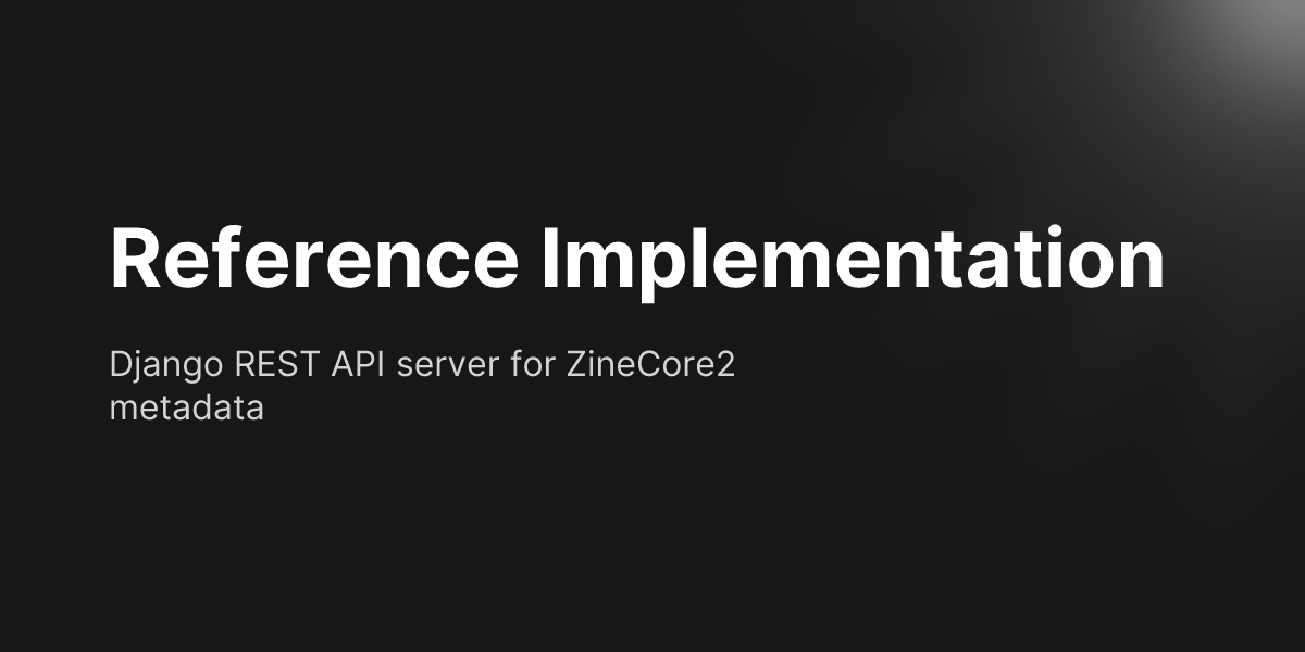 Reference Implementation - ZineCore2