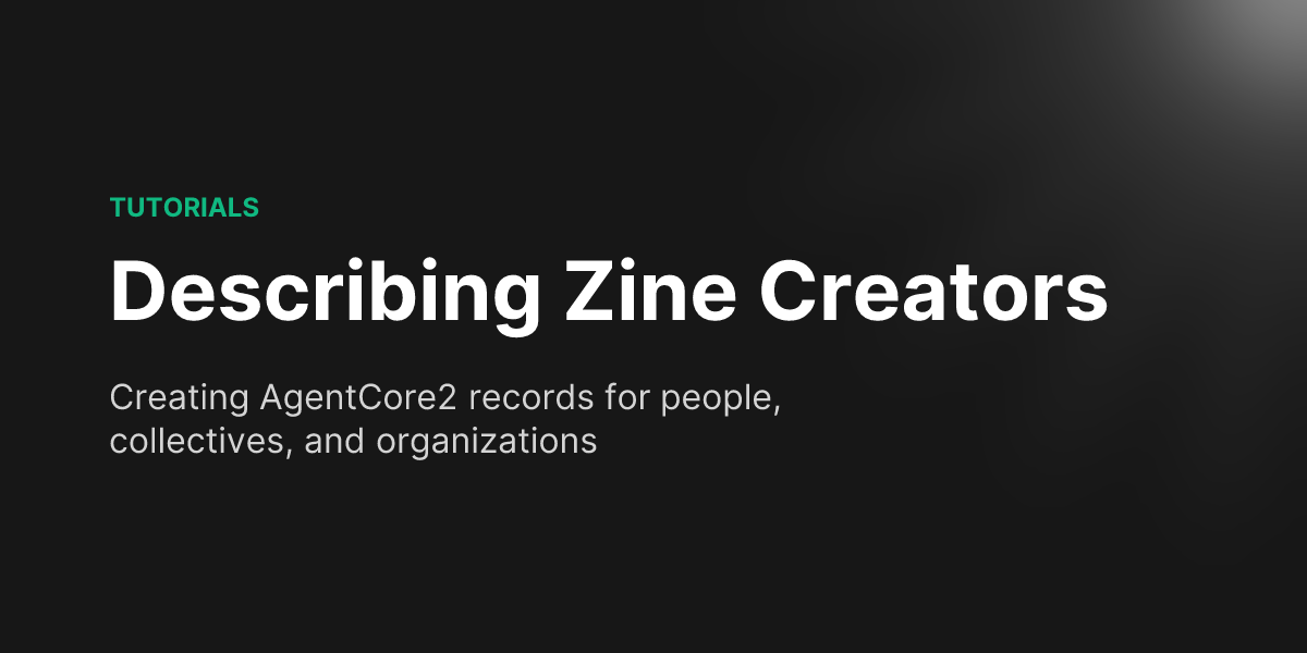 Describing Zine Creators - ZineCore2